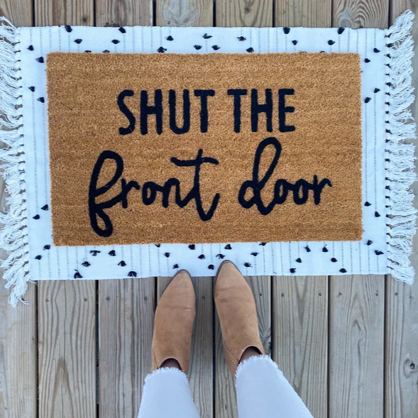 Shut The Front Door Doormat