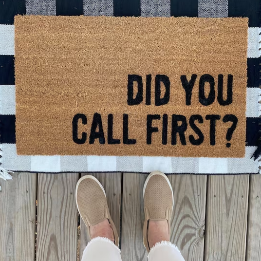 Did You Call First Doormat