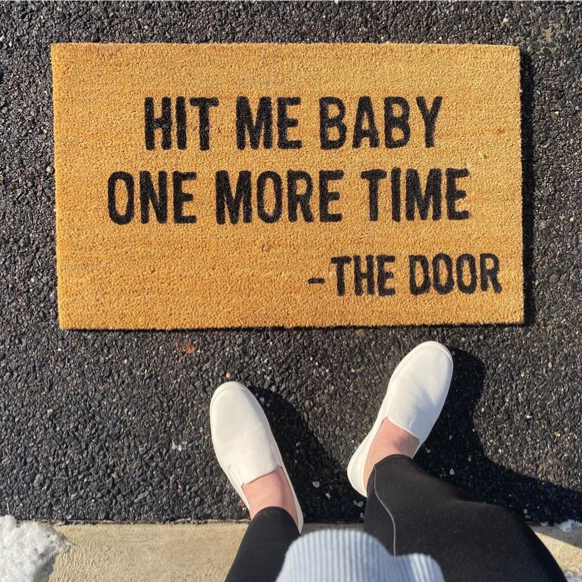 Hit Me Baby One More Time - The Door Doormat