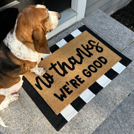 No Thanks We're Good Doormat