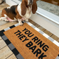 You Ring They Bark Doormat