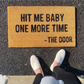 Hit Me Baby One More Time - The Door Doormat