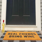 Real Friends Bring Wine Doormat
