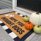 Hope you brought boos doormat